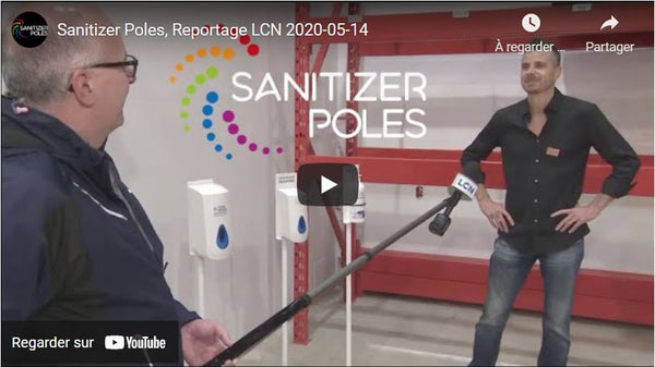 Sanitizer Poles, Reportage LCN 2020-05-14